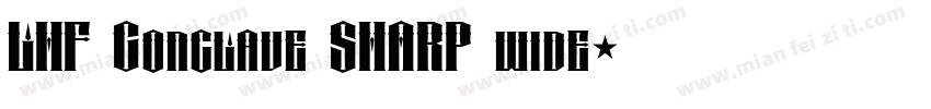 LHF Conclave SHARP wide字体转换